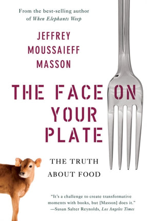 The Face on Your Plate: The Truth About Food