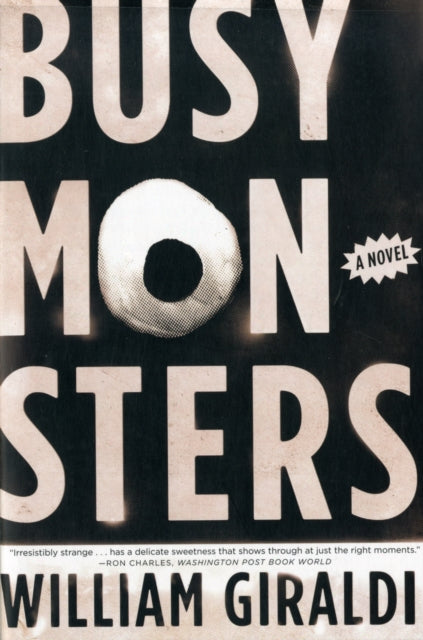 Busy Monsters: A Novel