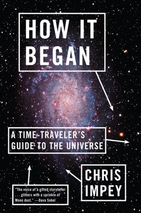 How It Began: A Time-Traveler's Guide to the Universe