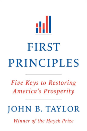 First Principles Five Keys to Restoring Americas
