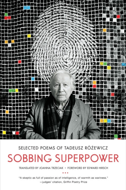 Sobbing Superpower: Selected Poems of Tadeusz Rozewicz