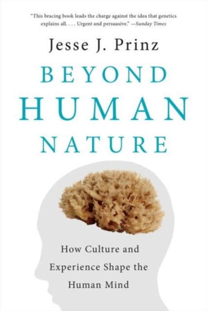 Beyond Human Nature  How Culture and Experience Shape the Human Mind