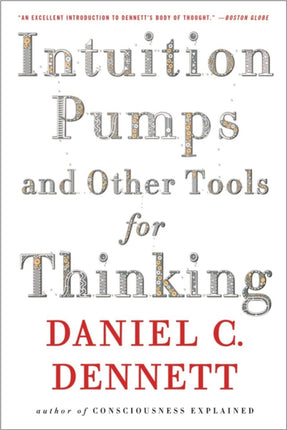 Intuition Pumps And Other Tools for Thinking