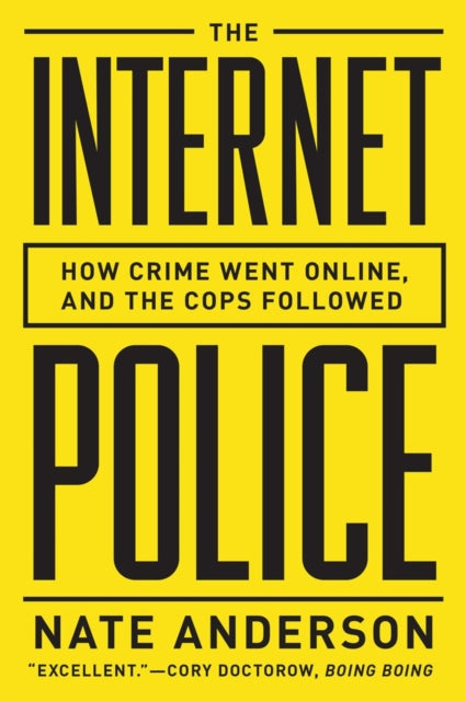 The Internet Police: How Crime Went Online, and the Cops Followed