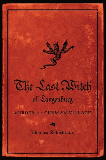 The Last Witch of Langenburg  Murder in a German Village