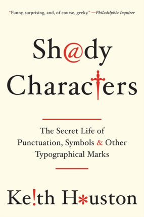 Shady Characters: The Secret Life of Punctuation, Symbols, and Other Typographical Marks