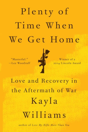 Plenty of Time When We Get Home: Love and Recovery in the Aftermath of War