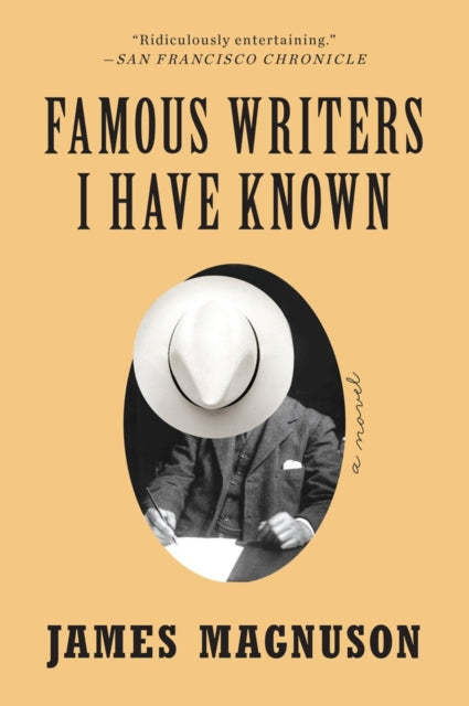 Famous Writers I Have Known: A Novel