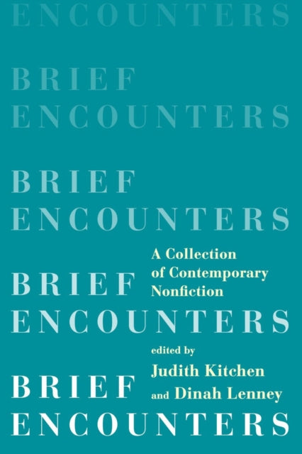 Brief Encounters: A Collection of Contemporary Nonfiction