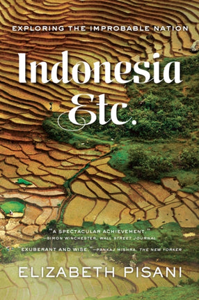 Indonesia Etc  Exploring the Improbable Nation