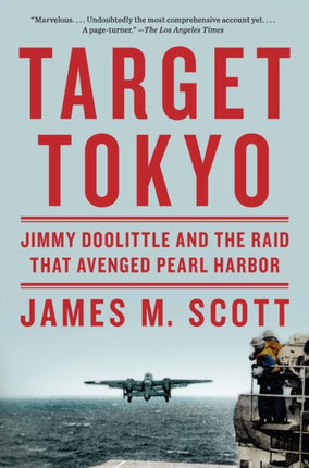 Target Tokyo Jimmy Doolittle and the Raid That