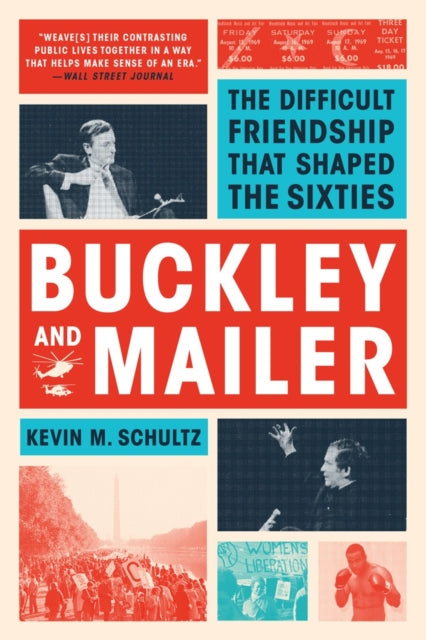 Buckley and Mailer: The Difficult Friendship That Shaped the Sixties