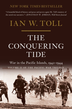 The Conquering Tide: War in the Pacific Islands, 1942-1944