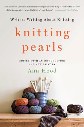 Knitting Pearls: Writers Writing About Knitting