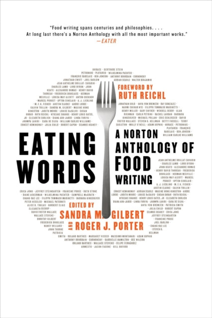 Eating Words: A Norton Anthology of Food Writing