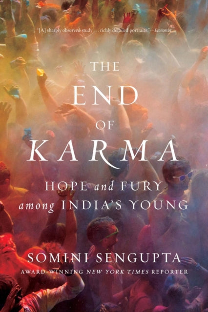 The End of Karma: Hope and Fury Among India's Young