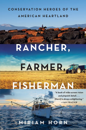 Rancher Farmer Fisherman  Conservation Heroes of the American Heartland