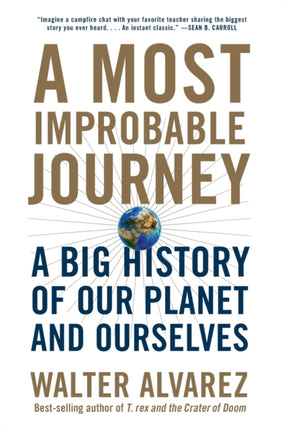 A Most Improbable Journey  A Big History of Our