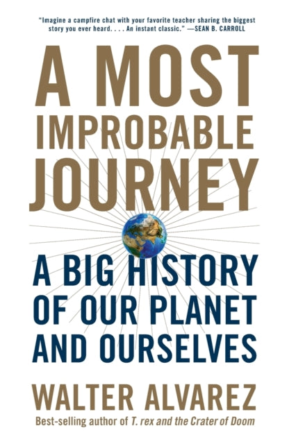 A Most Improbable Journey  A Big History of Our