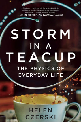 Storm in a Teacup  The Physics of Everyday Life