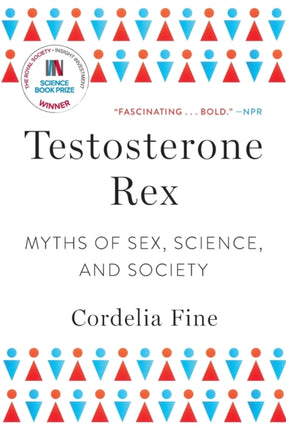 Testosterone Rex: Myths of Sex, Science, and Society