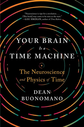 Your Brain Is a Time Machine
