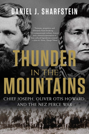 Thunder in the Mountains: Chief Joseph, Oliver Otis Howard, and the Nez Perce War