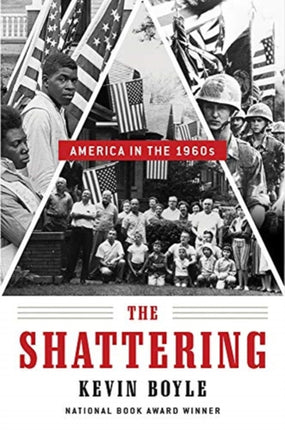 The Shattering: America in the 1960s