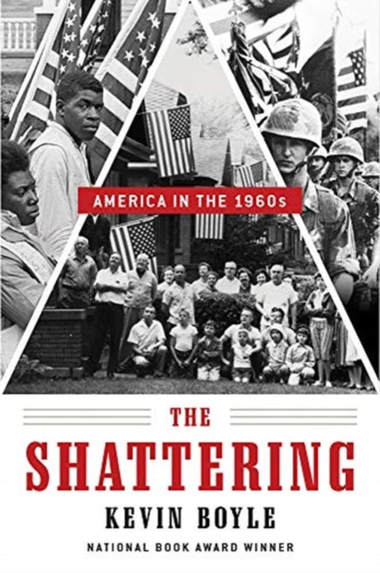 The Shattering: America in the 1960s