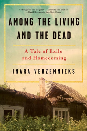 Among the Living and the Dead A Tale of Exile and