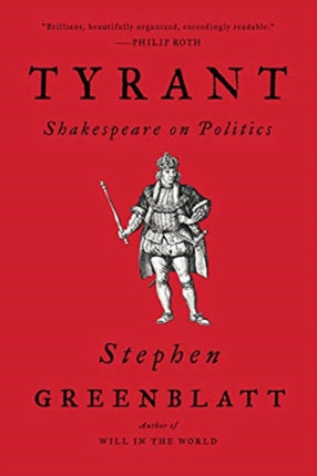 Tyrant: Shakespeare on Politics