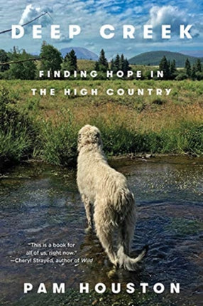 Deep Creek Finding Hope in the High Country