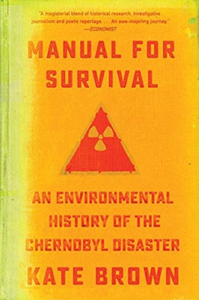 Manual for Survival: An Environmental History of the Chernobyl Disaster