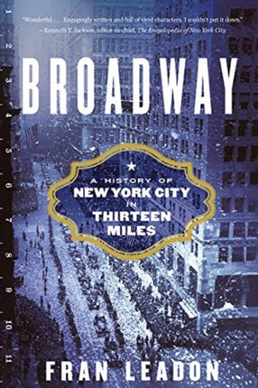 Broadway: A History of New York City in Thirteen Miles