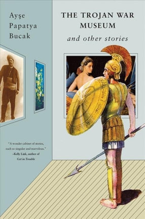 The Trojan War Museum And Other Stories