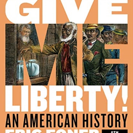 Give Me Liberty An American History