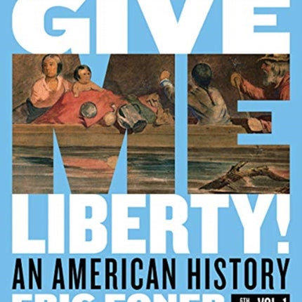 Give Me Liberty An American History