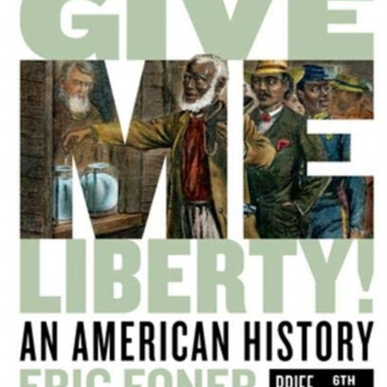 Give Me Liberty An American History