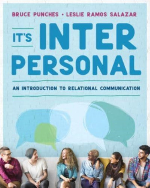 Its Interpersonal  An Introduction to Relational Communication