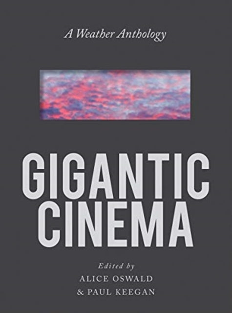 Gigantic Cinema: A Weather Anthology