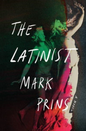 The Latinist: A Novel