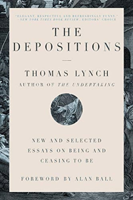 The Depositions: New and Selected Essays on Being and Ceasing to Be