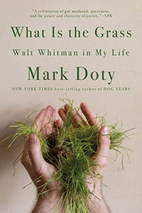 What Is the Grass: Walt Whitman in My Life