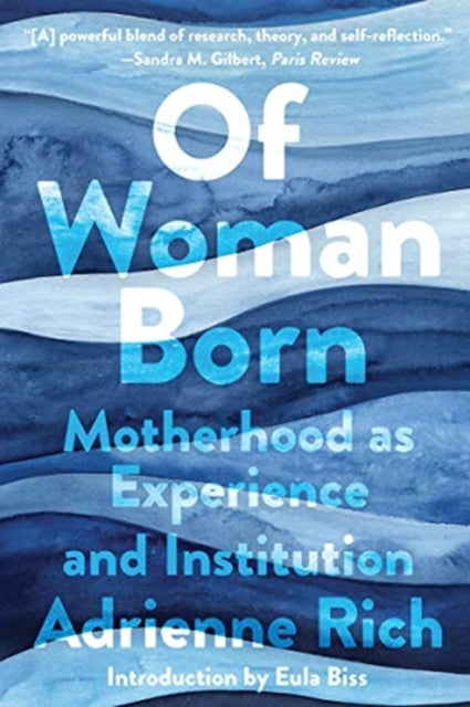 Of Woman Born: Motherhood as Experience and Institution