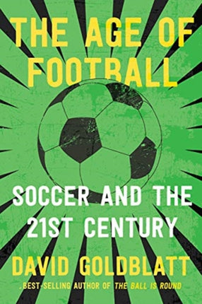 The Age of Football: Soccer and the 21st Century