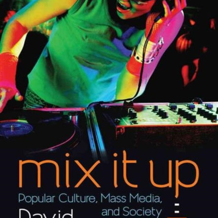 Mix It Up Popular Culture Mass Media and Society