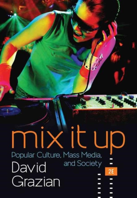 Mix It Up Popular Culture Mass Media and Society