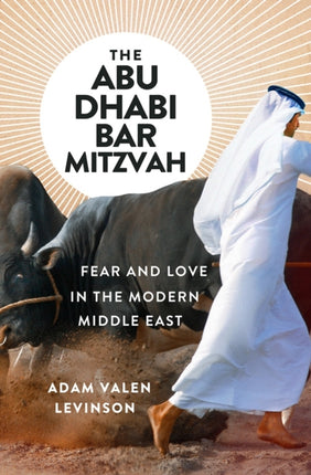 The Abu Dhabi Bar Mitzvah Fear and Love in the