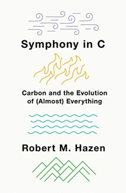 Symphony in C: Carbon and the Evolution of (Almost) Everything