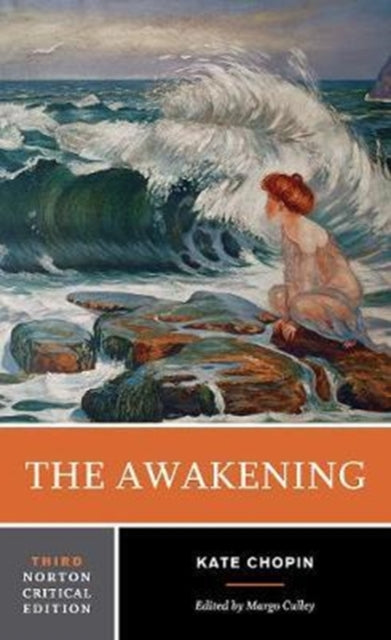 The Awakening: A Norton Critical Edition